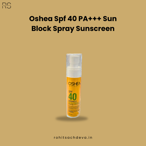 Oshea Spf 40 PA+++ Sun Block Spray Sunscreen